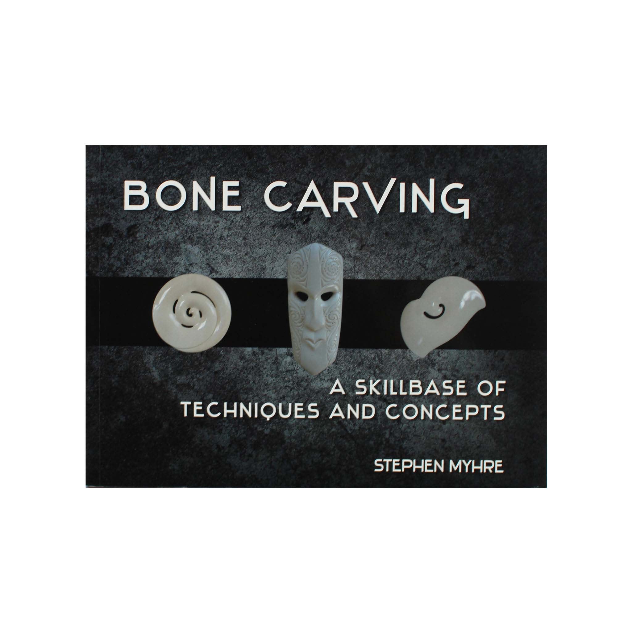Bone Carving - A Skillbase of Techniques and Concepts