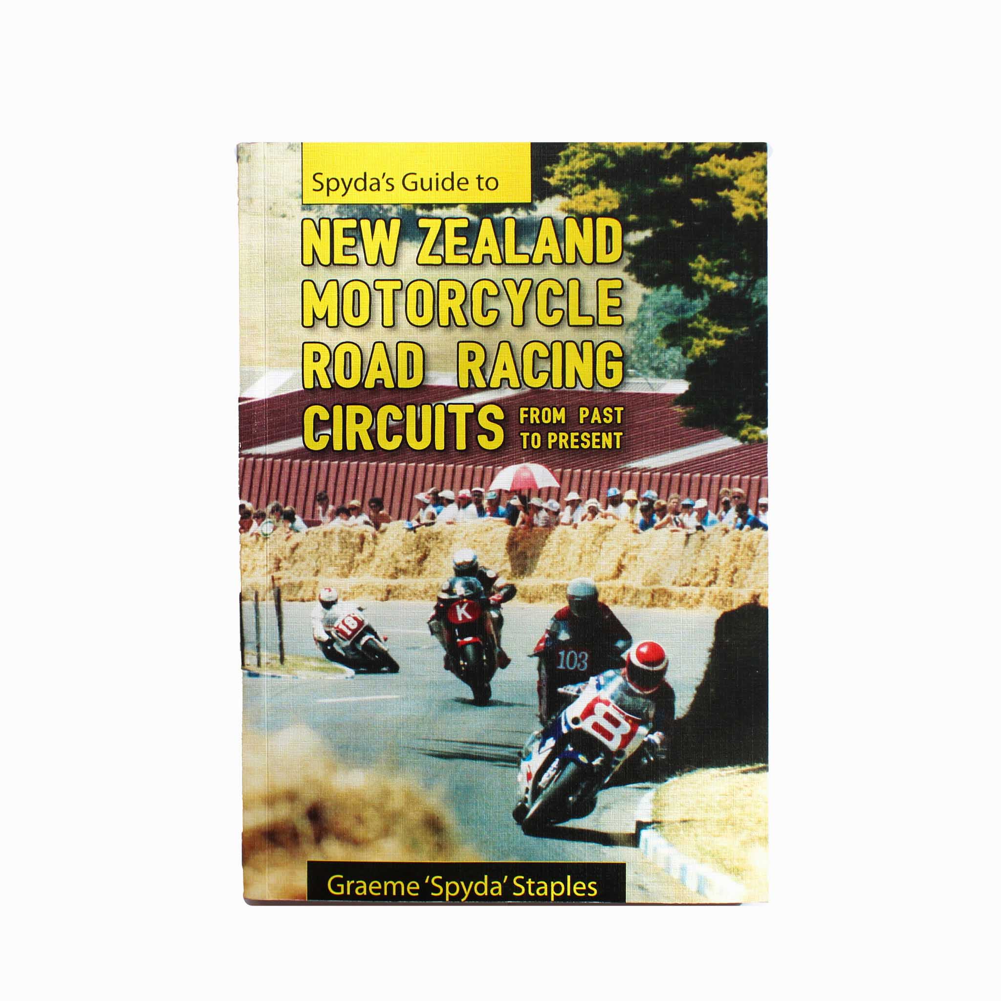 Spyda's Guide to New Zealand Motocycle Road Racing Circuits from past to present
