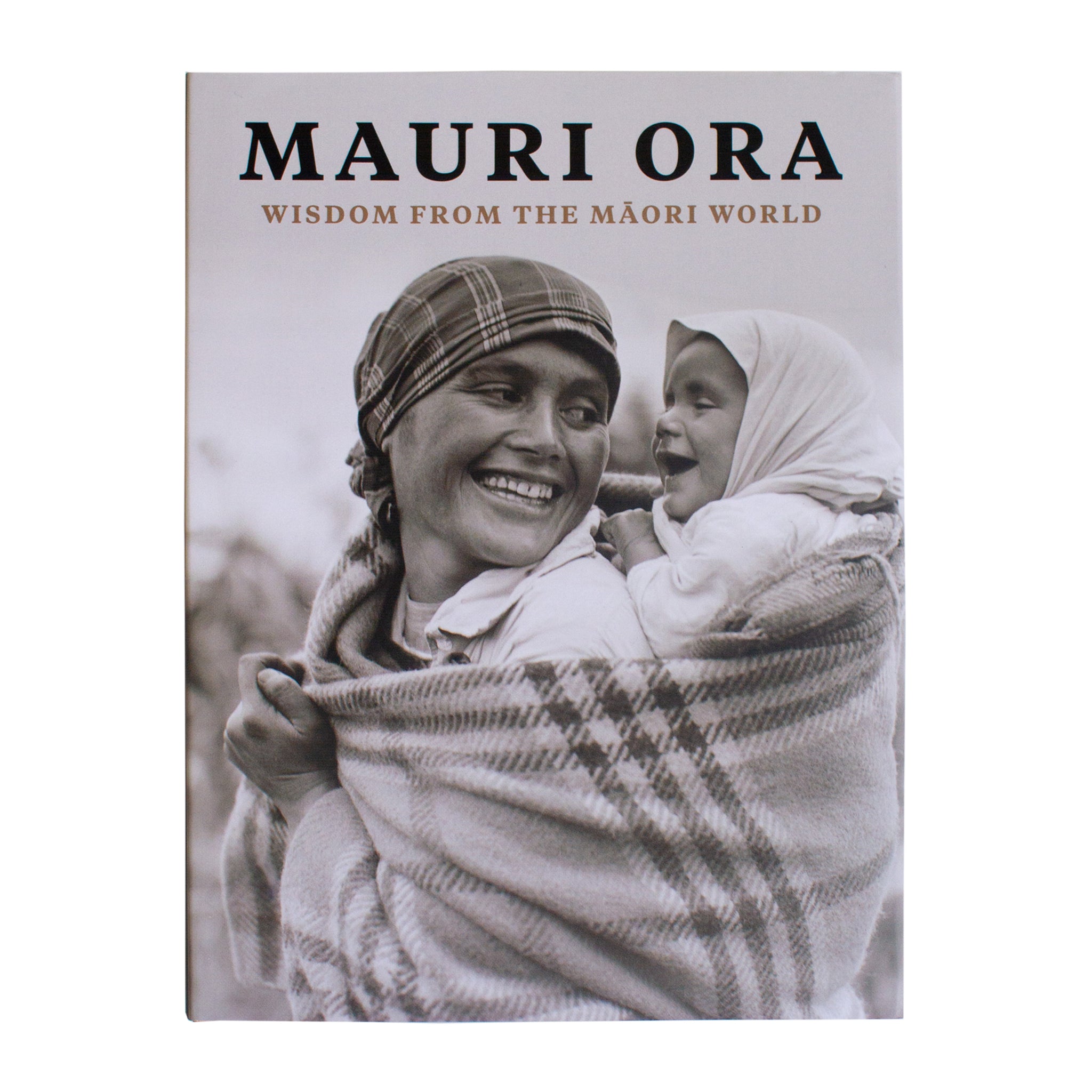 Mauri Ora - Wisdom From The Maori World
